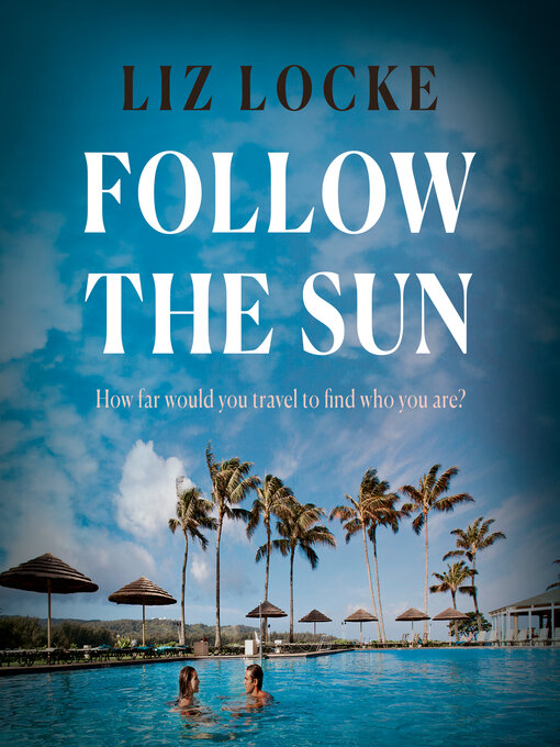 Title details for Follow the Sun by Liz Locke - Available